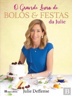 Bertrand.pt - O Grande Livro de Bolos & Festas da Julie