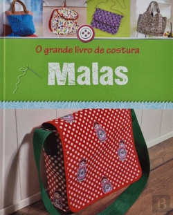 Bertrand.pt - O Grande Livro de Costura - Malas