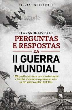 Bertrand.pt - O Grande Livro de Perguntas e Respostas da II Guerra Mundial