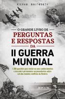 O Grande Livro de Perguntas e Respostas da II Guerra Mundial