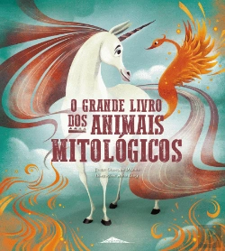 Bertrand.pt - O Grande Livro dos Animais Mitológicos