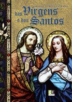 O Grande Livro Ilustrado das Virgens e Santos