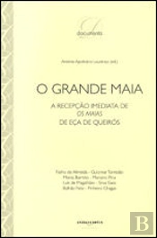 O Grande Maia.
A Recepção Imediata de Os Maias
de Eça de Queirós