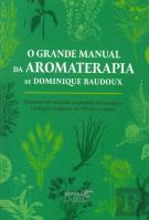 O Grande Manual da Aromaterapia