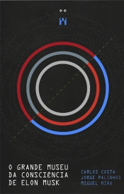 O Grande Museu da Consciência de Elon Musk