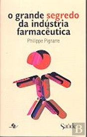 O Grande Segredo da Indústria Farmacêutica