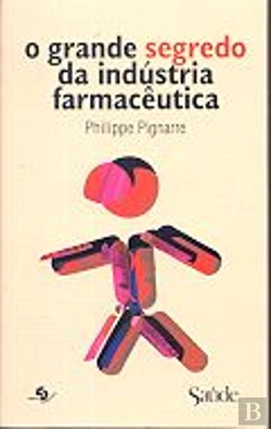 Bertrand.pt - O Grande Segredo da Indústria Farmacêutica