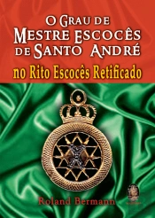 O Grau de Mestre Escocês de Santo André