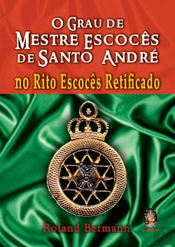 Bertrand.pt - O Grau de Mestre Escocês de Santo André