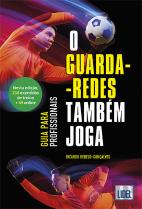 O Guarda-Redes Também Joga