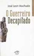 O Guerreiro Decapitado