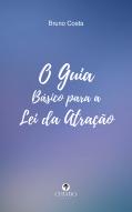 O Guia Básico para a Lei da Atração