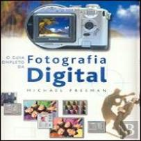 O Guia Completo da Fotografia Digital