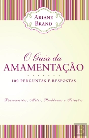 O Guia da Amamentação 