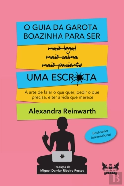 Bertrand.pt - O Guia Da Garota Boazinha Para Ser Uma Escr*Ta