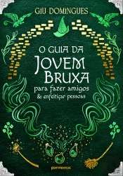 O Guia Da Jovem Bruxa Para Fazer Amigos E Enfeitiçar Pessoas
