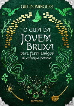 Bertrand.pt - O Guia Da Jovem Bruxa Para Fazer Amigos E Enfeitiçar Pessoas