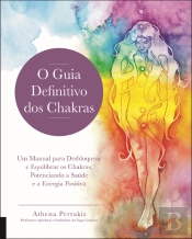 O Guia Definitivo dos Chakras
