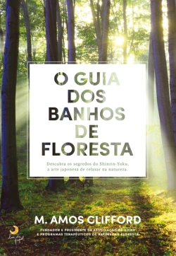 Bertrand.pt - O Guia Dos Banhos De Floresta