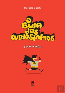 Bertrand.pt - O Guia Dos Curiosinhos - Super Heróis