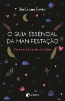 O Guia Essencial da Manifestação