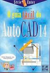 O Guia Fácil do Autocad 14 Série Enter