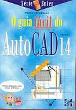 Bertrand.pt - O Guia Fácil do Autocad 14 Série Enter