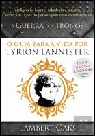 O Guia para a Vida por Tyrion Lannister