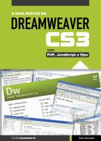 O Guia Prático do Dreamweaver CS3 com PHP, JavaScript e Ajax