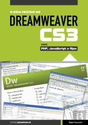 O Guia Prático do Dreamweaver CS3 com PHP, JavaScript e Ajax
