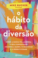 O Hábito da Diversão
