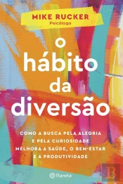 O Hábito Da Diversão