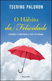 O Hábito da Felicidade