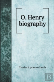 O. Henry Biography