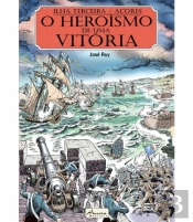 O Heroísmo de uma Vitória