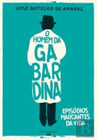O Homem da Gabardina - Episódios Marcantes da Vida