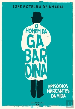 Bertrand.pt - O Homem da Gabardina - Episódios Marcantes da Vida