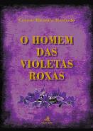 O Homem das Violetas Roxas