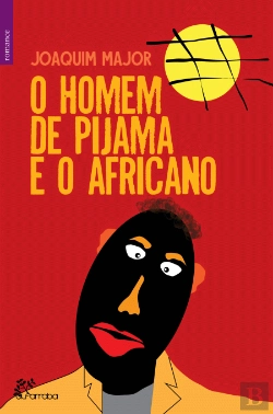 Bertrand.pt - O Homem de Pijama e o Africano