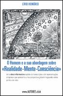 O Homem e a sua abordagem sobre «Realidade-Mente-Consciência»