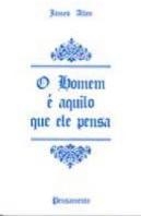 O Homem é Aquilo que Ele Pensa