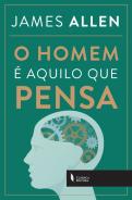 O Homem é Aquilo que Pensa