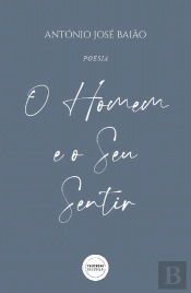 O Homem e o Seu Sentir