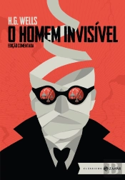 O Homem Invisível: Edição Comentada