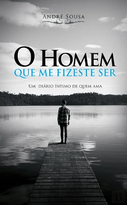 Bertrand.pt - O Homem que me fizeste Ser
