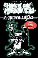 O Homem Que Mordeu o Cão - A Revolução