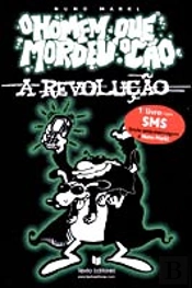 O Homem Que Mordeu o Cão - A Revolução