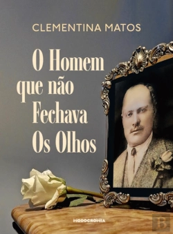 Bertrand.pt - O Homem que Não Fechava os Olhos