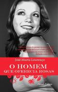 O Homem que Oferecia Rosas