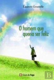 O Homem Que Queria Ser Feliz